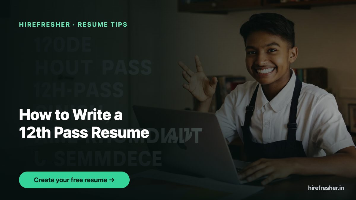 How to Write a 12th Pass Resume — HireFresher