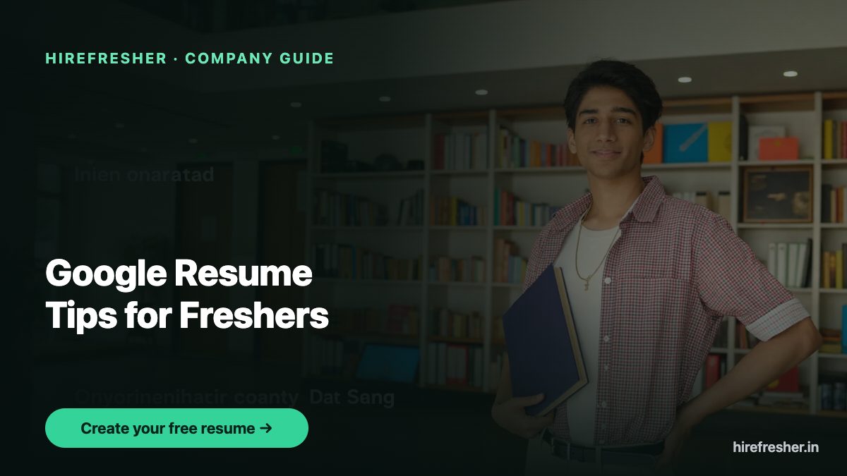 Google Resume Tips for Freshers — HireFresher