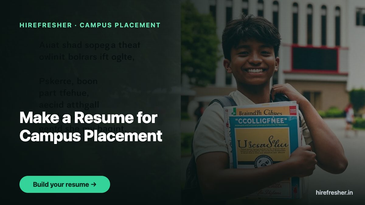 Make a Resume for Campus Placement — HireFresher