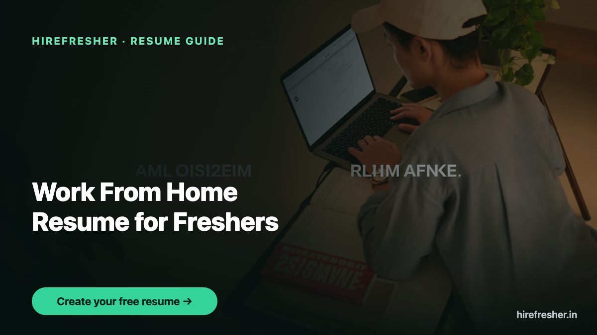 Work From Home Resume for Freshers — HireFresher